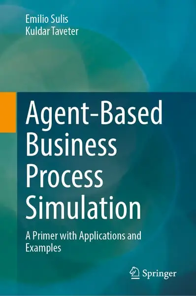 Cover of Agent-Based Business Process Simulation Book