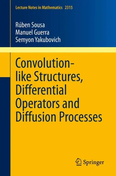 Cover of Convolution-like Structures, Differential Operators and Diffusion Processes