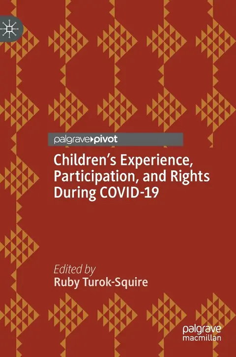 Cover of Children’s Experience, Participation, and Rights During COVID-19
