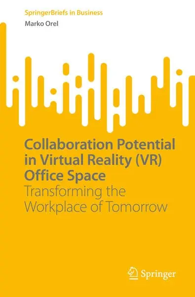 Cover of Collaboration Potential in Virtual Reality (VR) Office Space