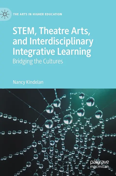Cover of Stem, Theatre Arts, and Interdisciplinary Integrative Learning