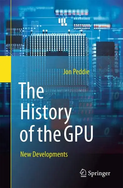 Cover of The History of the GPU - New Developments