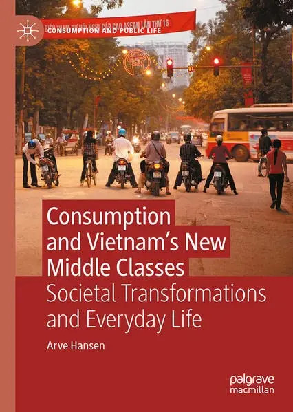 Cover of Consumption and Vietnam’s New Middle Classes