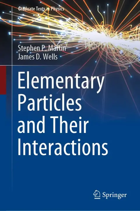 Cover of Elementary Particles and Their Interactions