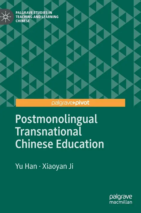 Cover of Postmonolingual Transnational Chinese Education