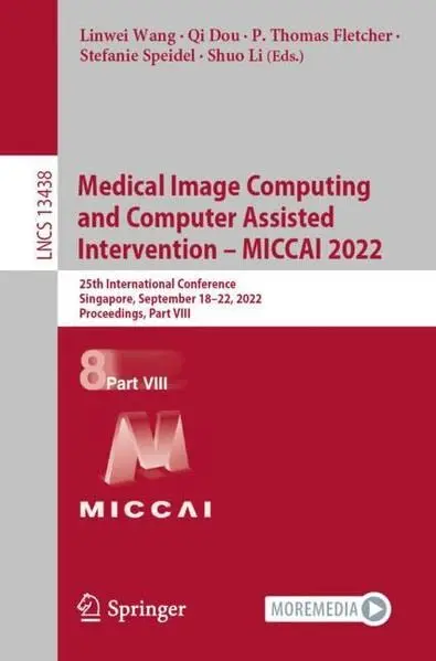 Cover of Medical Image Computing and Computer Assisted Intervention – MICCAI 2022