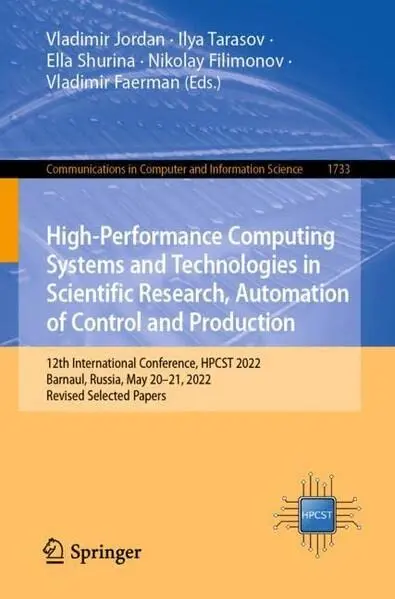 Cover of High-Performance Computing Systems and Technologies in Scientific Research, Automation of Control and Production