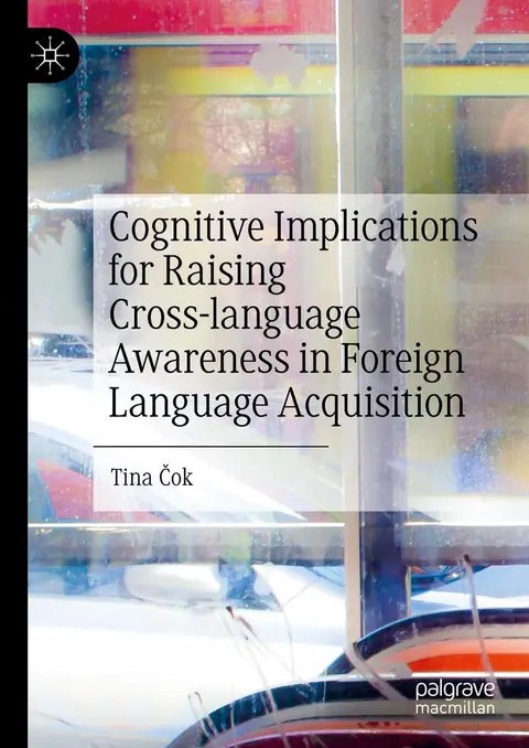 Cover of Cognitive Implications for Raising Cross-language Awareness in Foreign Language Acquisition