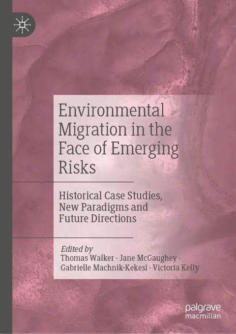 Cover of Environmental Migration in the Face of Emerging Risks