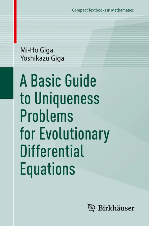 Cover of A Basic Guide to Uniqueness Problems for Evolutionary Differential Equations