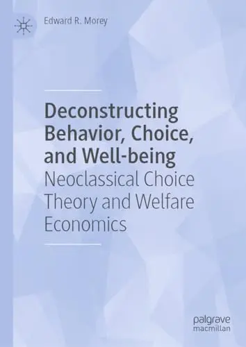 Cover of Deconstructing Behavior, Choice, and Well-being