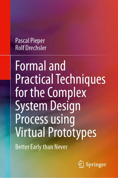 Cover of Formal and Practical Techniques for the Complex System Design Process using Virtual Prototypes