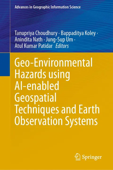 Cover of Geo-Environmental Hazards using AI-enabled Geospatial Techniques and Earth Observation Systems