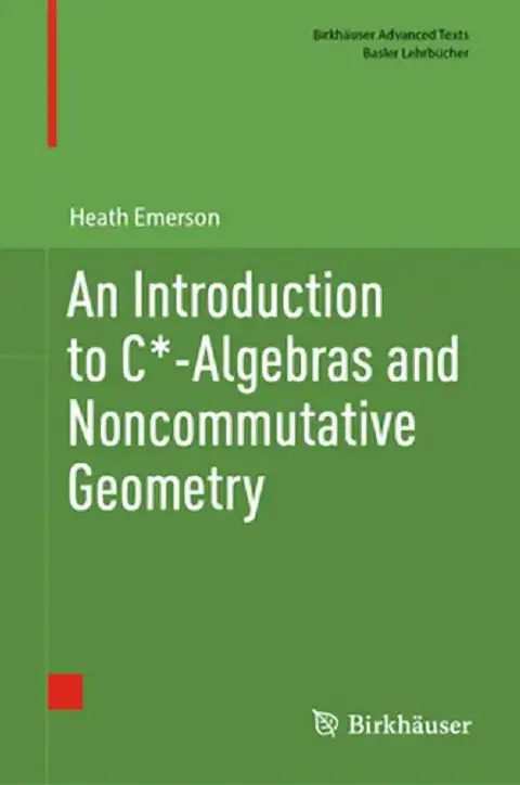 Cover of An Introduction to C*-Algebras and Noncommutative Geometry