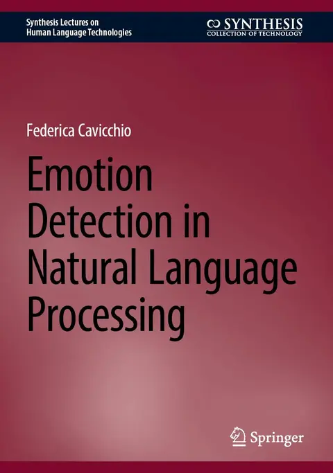 Cover of Emotion Detection in Natural Language Processing