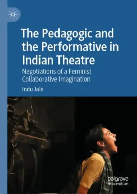 Cover of The Pedagogic and the Performative in Indian Theatre