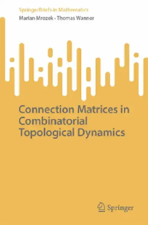Cover of Connection Matrices in Combinatorial Topological Dynamics