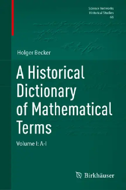 Cover of A Historical Dictionary of Mathematical Terms