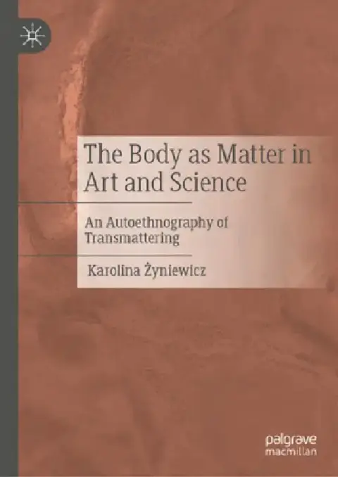 Cover of The Body as Matter in Art and Science