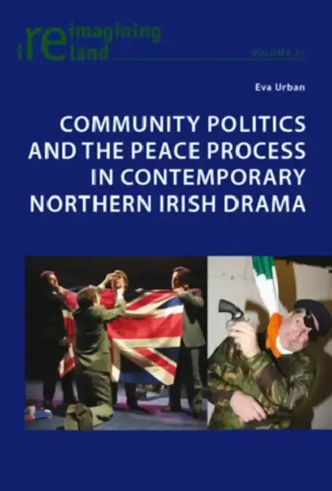 Cover of Community Politics and the Peace Process in Contemporary Northern Irish Drama