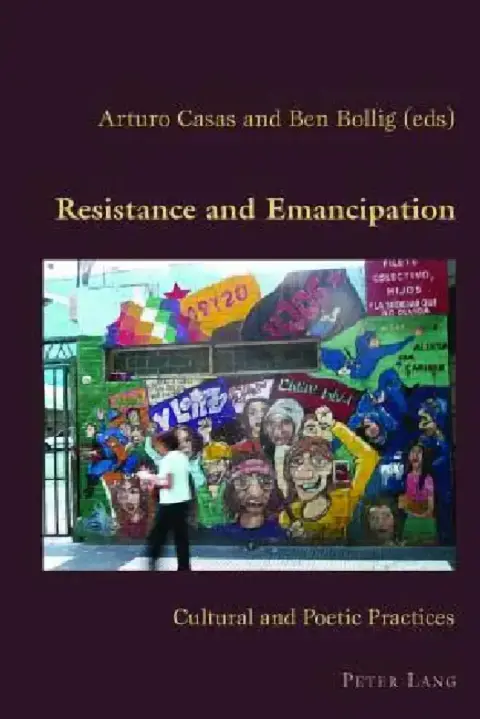 Cover of Resistance and Emancipation; Cultural and Poetic Practices