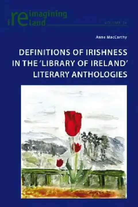 Cover of Definitions of Irishness in the 'Library of Ireland' Literary Anthologies