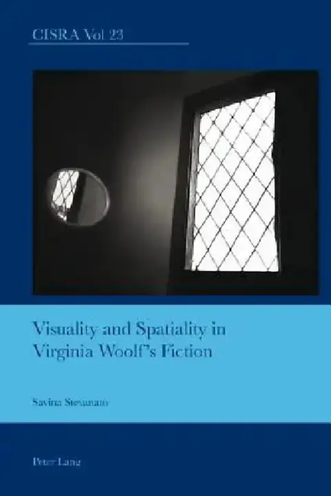 Cover of Visuality and Spatiality in Virginia Woolf's Fiction