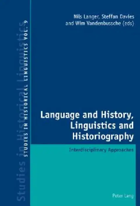 Cover of Language and History, Linguistics and Historiography; Interdisciplinary Approaches