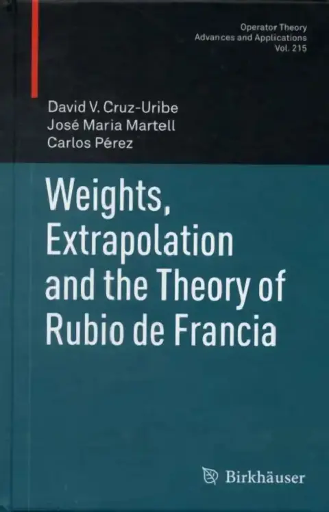 Cover of Weights, Extrapolation and the Theory of Rubio de Francia