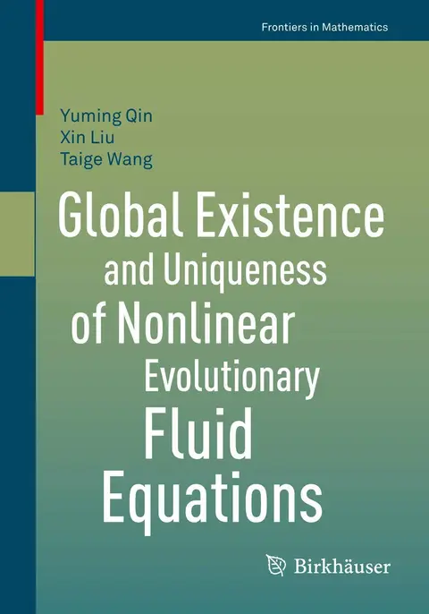 Cover of Global Existence and Uniqueness of Nonlinear Evolutionary Fluid Equations