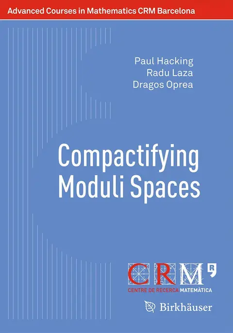 Cover of Compactifying Moduli Spaces