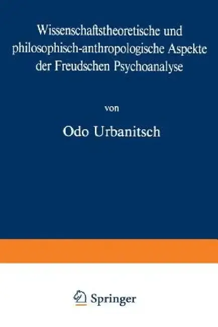 Cover of Wissenschaftstheoretische Und Philosophisch-Anthropologische Aspekte Der Freudschen Psychoanalyse