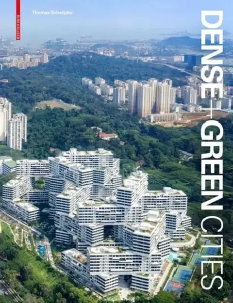 Cover of Dense + Green Cities
