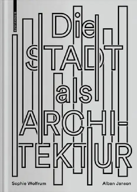 Cover of Die Stadt ALS Architektur