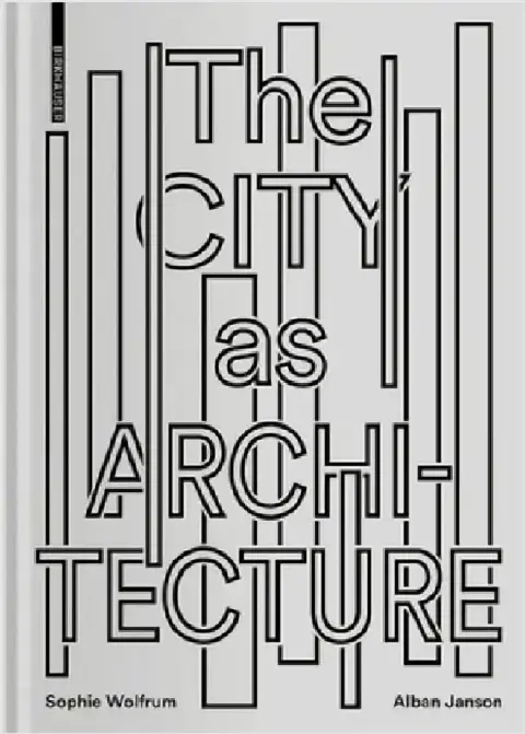 Cover of The City as Architecture