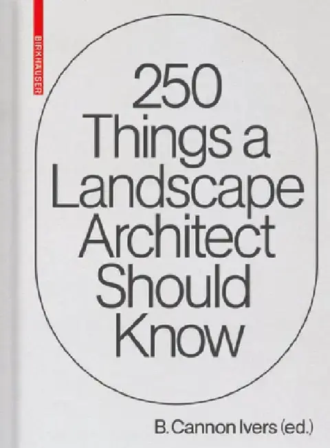 Cover of 250 Things a Landscape Architect Should Know