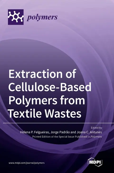 Cover of Extraction of Cellulose-Based Polymers from Textile Wastes