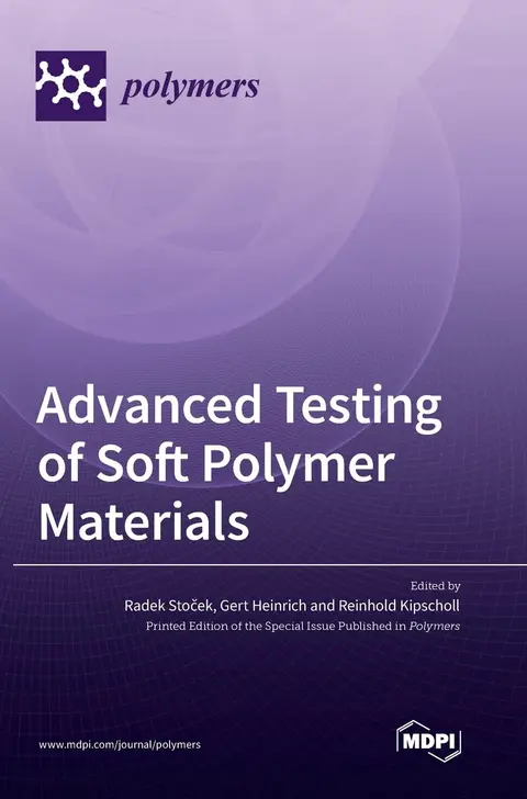 Cover of Advanced Testing of Soft Polymer Materials
