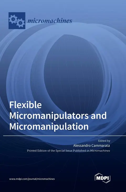 Cover of Flexible Micromanipulators and Micromanipulation
