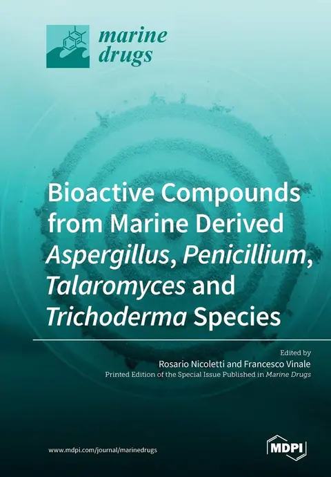 Cover of Bioactive Compounds from Marine-Derived Aspergillus, Penicillium, Talaromyces and Trichoderma Species