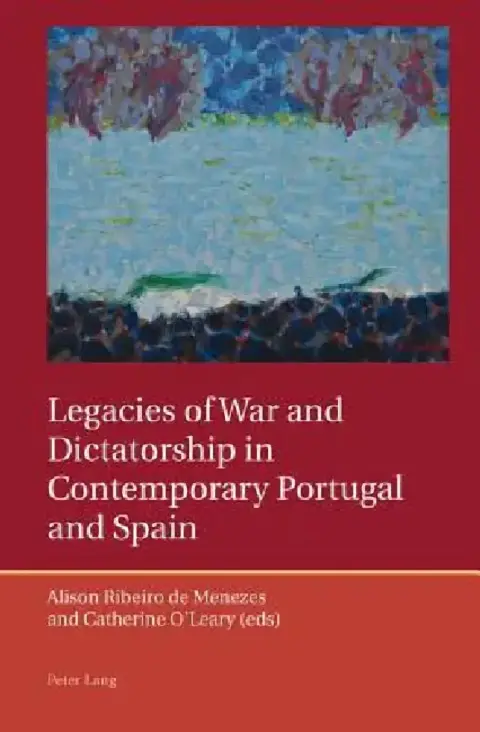 Cover of Legacies of War and Dictatorship in Contemporary Portugal and Spain