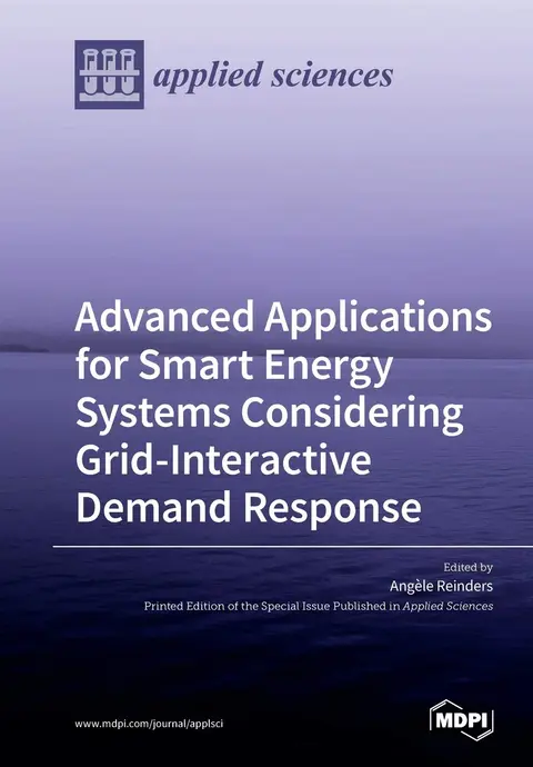 Cover of Advanced Applications for Smart Energy Systems Considering Grid-Interactive Demand Response