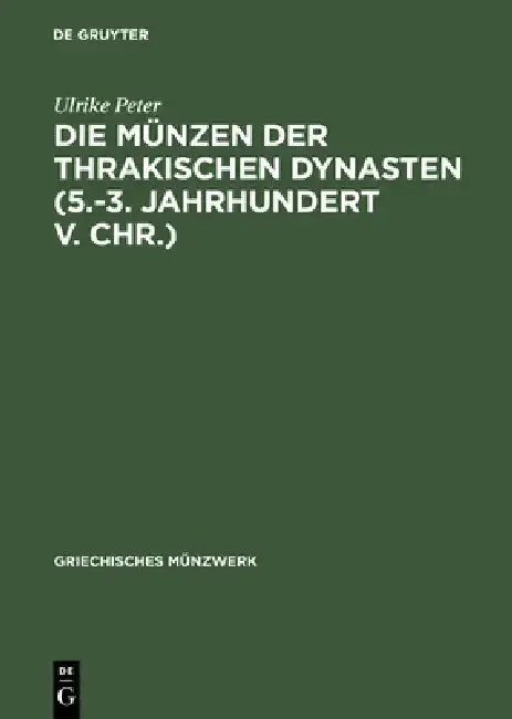 Cover of Die Münzen der thrakischen Dynasten (5.-3. Jahrhundert v. Chr.)