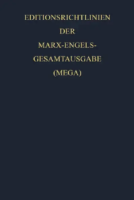 Cover of Gesamtausgabe (MEGA), Beiband, Editionsrichtlinien der Marx-Engels-Gesamtausgabe (MEGA)