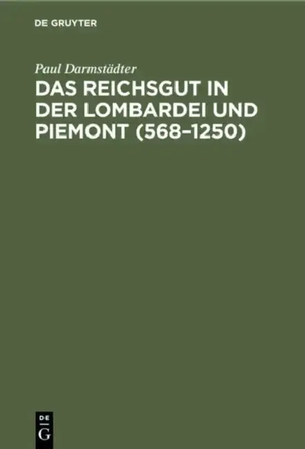 Cover of Das Reichsgut in Der Lombardei Und Piemont (568-1250)