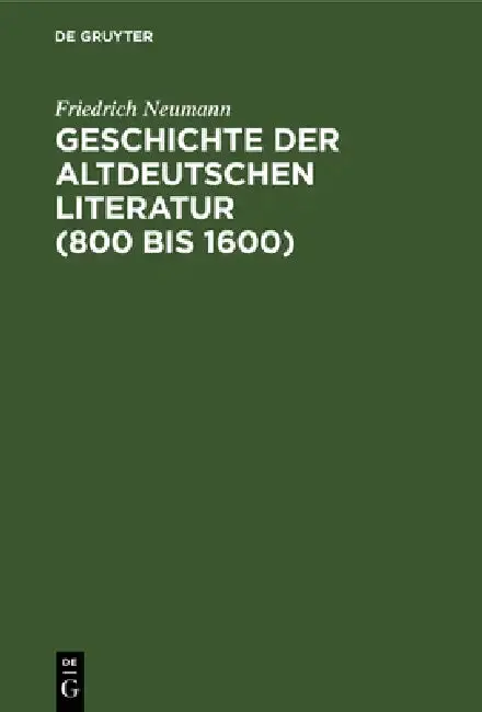 Cover of Geschichte der altdeutschen Literatur (800 bis 1600)