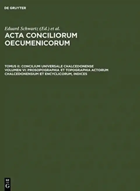 Cover of Prosopographia Et Topographia Actorum Chalcedonensium Et Encyclicorum, Indices