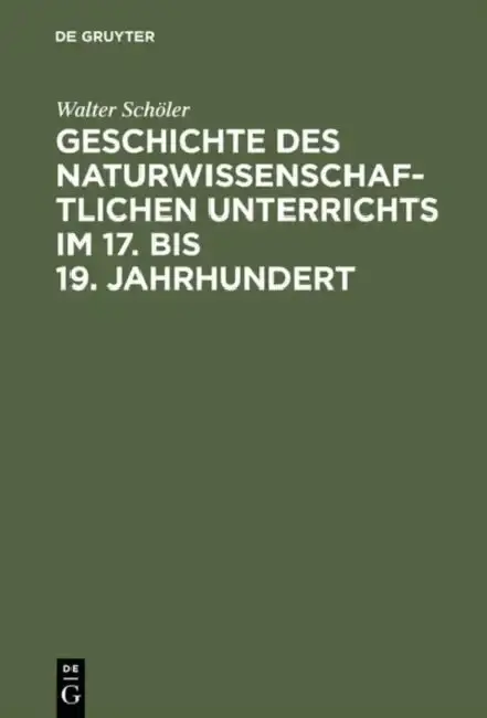 Cover of Geschichte des naturwissenschaftlichen Unterrichts im 17. bis 19. Jahrhundert