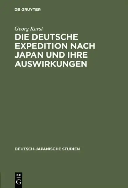 Cover of Die deutsche Expedition nach Japan und ihre Auswirkungen