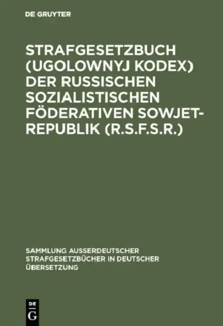 Cover of Strafgesetzbuch (Ugolownyj Kodex) der Russischen Sozialistischen Föderativen Sowjet-Republik (R.S.F.S.R.)